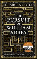 Book Cover for The Pursuit of William Abbey by Claire North