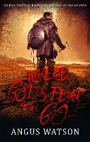 Book Cover for Where Gods Fear to Go by Angus Watson