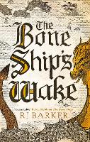 Book Cover for The Bone Ship's Wake by RJ Barker