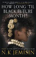 Book Cover for How Long 'til Black Future Month? by N. K. Jemisin