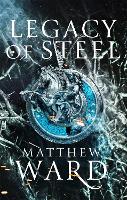 Book Cover for Legacy of Steel by Matthew Ward