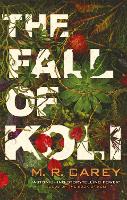 Book Cover for The Fall of Koli by M. R. Carey