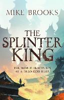 Book Cover for The Splinter King by Mike Brooks