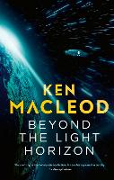 Book Cover for Beyond the Light Horizon by Ken MacLeod