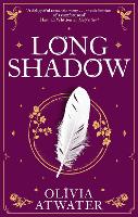 Book Cover for Longshadow by Olivia Atwater