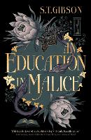 Book Cover for An Education in Malice by S.T. Gibson