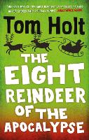 Book Cover for The Eight Reindeer of the Apocalypse by Tom Holt