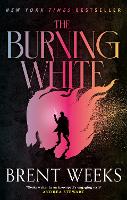 Book Cover for The Burning White by Brent Weeks