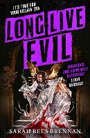 Book Cover for Long Live Evil by Sarah Rees Brennan