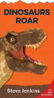 Book Cover for Dinosaurs Roar: Lift-the-Flap and Discover by Steve Jenkins