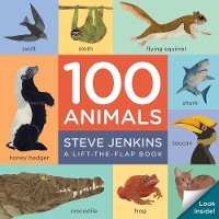 Book Cover for 100 Animals Board Book: Lift-the-Flap by Steve Jenkins