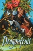 Book Cover for Dragonfruit by Makiia Lucier