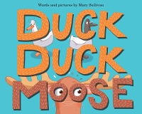 Book Cover for Duck, Duck, Moose by Mary Sullivan