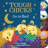 Book Cover for Tough Chicks Go to Bed Tabbed Touch-and-Feel Board Book by Cece Meng