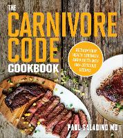 Book Cover for The Carnivore Code Cookbook by Paul Saladino