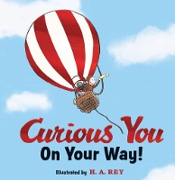 Book Cover for Curious George Curious You: On Your Way! Gift Edition by H A Rey