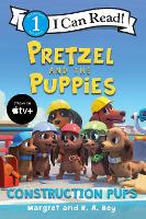 Book Cover for Pretzel and the Puppies: Construction Pups by Margret Rey