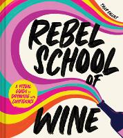 Book Cover for Rebel School Of Wine by Tyler Balliet