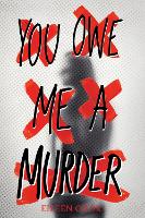 Book Cover for You Owe Me a Murder by Eileen Cook