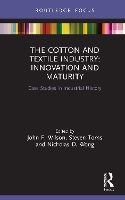 Book Cover for The Cotton and Textile Industry: Innovation and Maturity by John F. Wilson