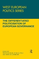 Book Cover for The Differentiated Politicisation of European Governance by Pieter WZB Berlin Social Science Center, Germany de Wilde