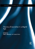 Book Cover for Theories of Journalism in a Digital Age by Steen Oslo and Akershus University College of Applied Sciences, Norway Steensen