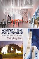 Book Cover for Contemporary Museum Architecture and Design by Georgia (University of Colorado Boulder, USA) Lindsay