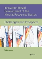 Book Cover for Innovation-Based Development of the Mineral Resources Sector: Challenges and Prospects by Vladimir Litvinenko