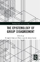 Book Cover for The Epistemology of Group Disagreement by Fernando BroncanoBerrocal