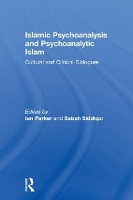 Book Cover for Islamic Psychoanalysis and Psychoanalytic Islam by Ian Parker