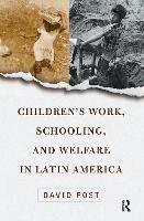 Book Cover for Children's Work, Schooling, And Welfare In Latin America by David Post