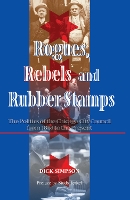 Book Cover for Rogues, Rebels, And Rubber Stamps by Dick Simpson