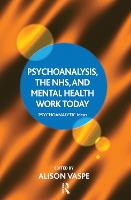 Book Cover for Psychoanalysis, the NHS, and Mental Health Work Today by Alison Vaspe