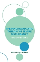 Book Cover for The Psychoanalytic Therapy of Severe Disturbance by Paul Williams