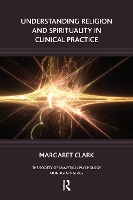 Book Cover for Understanding Religion and Spirituality in Clinical Practice by Margaret Clark