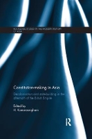 Book Cover for Constitution-making in Asia by H Max Planck Institute of European Legal History, Germany Kumarasingham