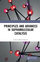 Book Cover for Principles and Advances in Supramolecular Catalysis by Jubaraj Bikash Baruah