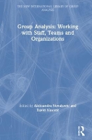 Book Cover for Group Analysis: Working with Staff, Teams and Organizations by Aleksandra Novakovic