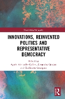 Book Cover for Innovations, Reinvented Politics and Representative Democracy by Agnès AlexandreCollier