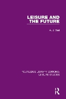 Book Cover for Leisure and the Future by A. J. Veal