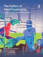 Book Cover for The Politics of Food Sovereignty by Annie (Food First, California, USA) Shattuck