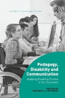 Book Cover for Pedagogy, Disability and Communication by Michael S Nicholls State University, USA Jeffress