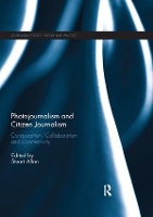 Book Cover for Photojournalism and Citizen Journalism by Stuart Cardiff University, Cardiff, United Kingdom Allan