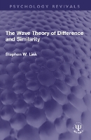 Book Cover for The Wave Theory of Difference and Similarity by Stephen W. Link