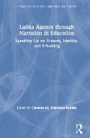 Book Cover for Latina Agency through Narration in Education by Carmen M Columbia University, USA MartinezRoldan