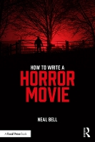 Book Cover for How To Write A Horror Movie by Neal (Duke University, USA) Bell