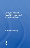 Book Cover for Land, Food And Rural Development In North Africa by M. Riad El-Ghonemy