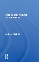 Book Cover for Art In The Age Of Mass Media by John Walker