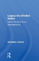 Book Cover for Legacy Of A Divided Nation by Mushirul Hasan