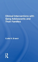 Book Cover for Clinical Interventions With Gang Adolescents And Their Families by Curtis W. Branch